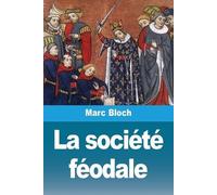 Marc Bloch La société féodale (Tascabile)