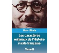 Marc Bloch Les caractères originaux de l'Histoire rurale française (Tascabile)
