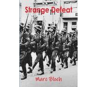 Marc Bloch Strange Defeat (Tascabile)