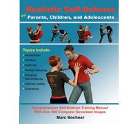 Marc Bochner Realistic Self-Defense for Parents, Children, and Adole (Tascabile)