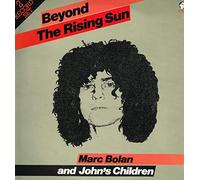 MARC BOLAN AND JOHN'S CHILDREN - BEYOND THE RISING SUN LP UK CAMBRA 1984