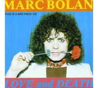 Marc Bolan - Love and Death by Marc Bolan