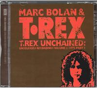 MARC BOLAN & T-REX - Unchained: Unreleased 2