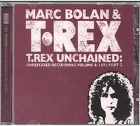 Marc Bolan & T-Rex - Unchained:Unreleased,Vol.4