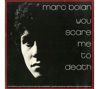 Marc Bolan - you scare me to death (orange crystal vinyl)