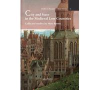 Marc Boone City and State in the Medieval Low Countries (Copertina rigida)