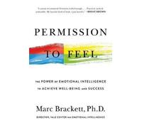Marc Brackett Permission to Feel (Tascabile)