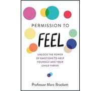 Marc Brackett Permission to Feel (Tascabile)