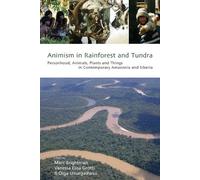 Marc Brightman Animism in Rainforest and Tundra (Tascabile)