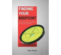 Marc Buxton Finding Your Midpoint (Tascabile)
