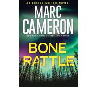 Marc Cameron Bone Rattle (Tascabile) Arliss Cutter Novel