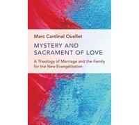 Marc Cardinal Ouellet Mystery and Sacrament of Love (Tascabile)
