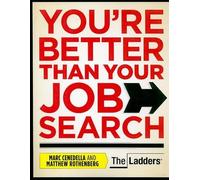 Marc Cenedella Matthew Rothenberg You're Better Than Your Job Search (Tascabile)