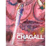 Marc Chagall. Tra poesia e spiritualità. Ediz. italiana e francese