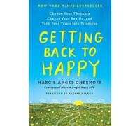 Marc Chernoff Angel Chernoff Getting Back to Happy (Tascabile)