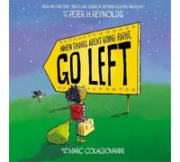 Marc Colagiovanni When Things Aren't Going Right, Go Left (Copertina rigida)