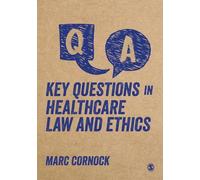 Marc Cornock Key Questions in Healthcare Law and Ethics (Tascabile)