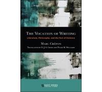 Marc Crépon The Vocation of Writing (Tascabile)
