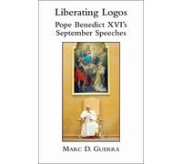 Marc D Guerra Ja Liberating Logos - Pope Benedict XVI`s Septe (Copertina rigida)