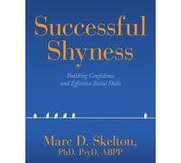 Marc D Skelton Successful Shyness (Tascabile)
