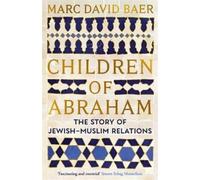 Marc David Baer Children of Abraham (Copertina rigida)