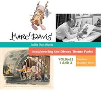 Marc Davis in His Own Words: Imagineering the Disney Theme Parks: 1-2