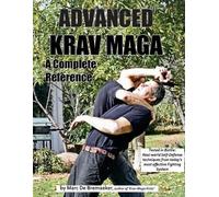 Marc De Bremaeker Advanced Krav Maga (Tascabile)