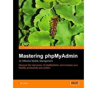Marc Delisle Mastering phpMyAdmin for Effective MySQL Management (Digital)
