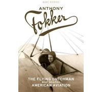 Marc Dierikx Anthony Fokker (Copertina rigida)