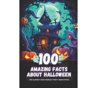 Marc Dresgui 100 Amazing Facts about Halloween (Tascabile)