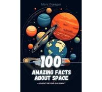 Marc Dresgui 100 Amazing Facts about Space (Tascabile)