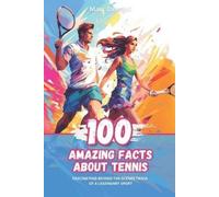 Marc Dresgui 100 Amazing Facts about Tennis (Tascabile)