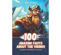 Marc Dresgui 100 Amazing Facts about the Vikings (Tascabile)