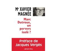 Marc Dutroux, un pervers isolé ?