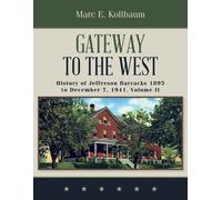 Marc E Kollbaum Gateway to the West (Tascabile)