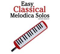 Marc Easy Classical Melodica Solos (Tascabile)