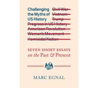 Marc Egnal Challenging the Myths of US History (Tascabile)