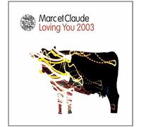 Marc et Claude - Loving You 2003