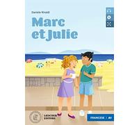 Marc et Julie. Le narrative graduate in francese. Livello A1. Con CD-Audio