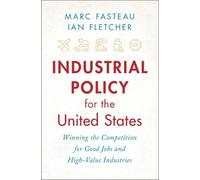 Marc Fasteau Ian Fletch Industrial Policy for the United Stat (Copertina rigida)