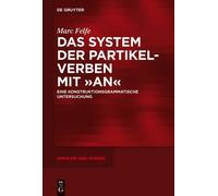 Marc Felfe Das System der Partikelverben mit „an“ (Copertina rigida)