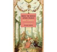 Marc Fumaroli When The World Spoke French (Tascabile)