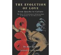 Marc Gafni Evolution of Love from Quarks to Culture (Tascabile)