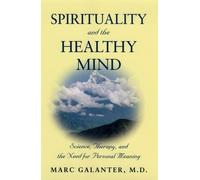 Marc Galanter Spirituality and the Healthy Mind (Copertina rigida)