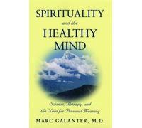 Marc Galanter Spirituality and the Healthy Mind (Copertina rigida)