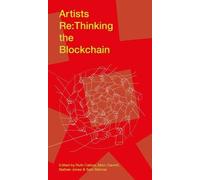Marc Garrett Artists Re:thinking the Blockchain (Tascabile) FACT