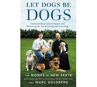 Marc Goldberg Monks of New Skete Let Dogs Be Dogs (Copertina rigida)