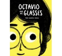 Marc González Rossell Octavio and His Glasses (Copertina rigida)