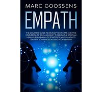 Marc Goossens Empath The Complete Guide to Develop Your Gifts and Fi (Tascabile)