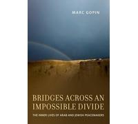 Marc Gopin Bridges across an Impossible Divide (Copertina rigida)
